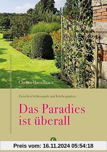 Zwischen Schlosspark und Küchengarten | DAS PARADIES IST ÜBERALL: Ein Besuch in den Gärten von Churchill, Dior, Lieberma