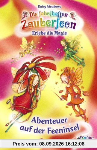 Die fabelhaften Zauberfeen. Abenteuer auf der Feeninsel