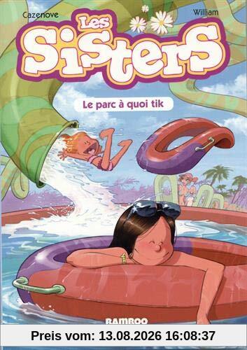 Les sisters. Vol. 2. Le parc à quoi tik