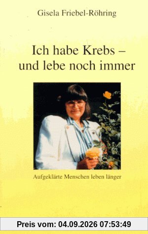 Ich habe Krebs und lebe noch immer