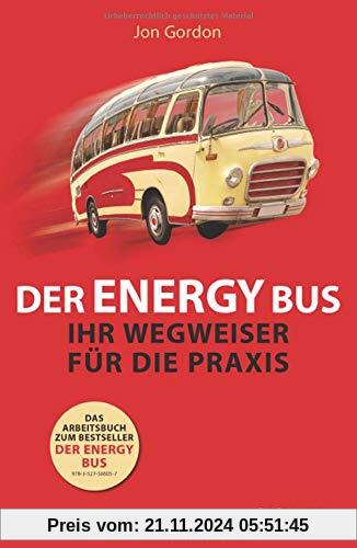 Der Energy Bus - Ihr Wegweiser für die Praxis