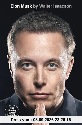 Elon Musk: by Walter Isaacson