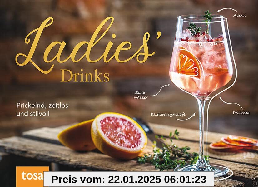 Ladies' Drinks: Prickelnd, zeitlos und stilvoll