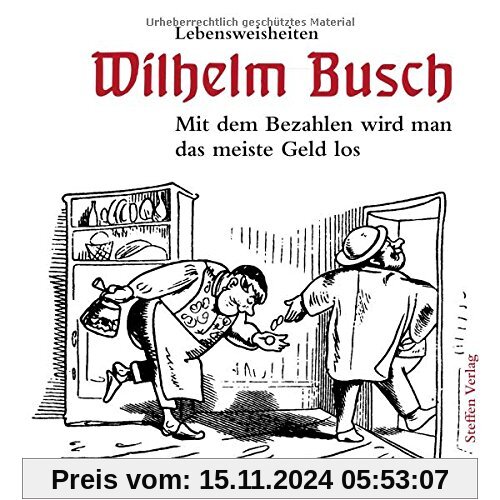 Mit dem Bezahlen wird man das meiste Geld los: Lebensweisheiten