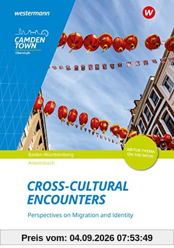 Camden Town Oberstufe - Ausgabe für die Sekundarstufe II: Cross-Cultural Encounters: Perspectives on Migration and Identity Arbeitsheft: Ausgabe für die Sekundarstufe 2