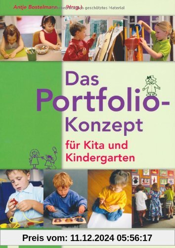 Das Portfolio-Konzept für Kita und Kindergarten: 3-6 Jahre