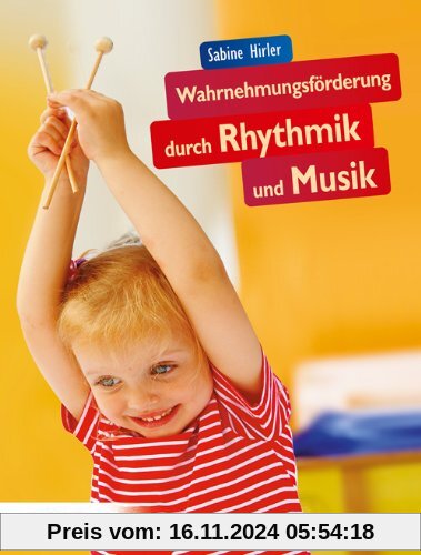 Wahrnehmungsförderung durch Rhythmik und Musik