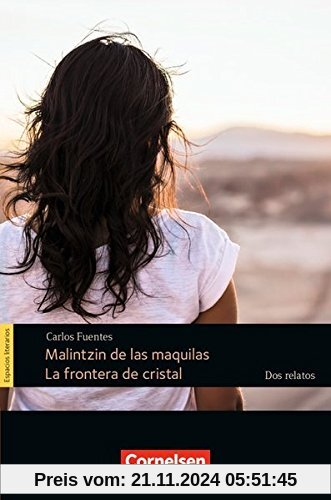 Espacios literarios / B1 - Malintzin de las maquilas / La frontera de cristal - dos relatos: Lektüre