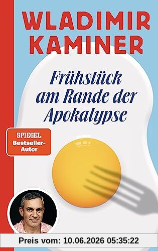 Frühstück am Rande der Apokalypse