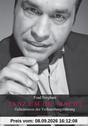 Tanz um die Macht: Geheimnisse der Verhandlungsführung