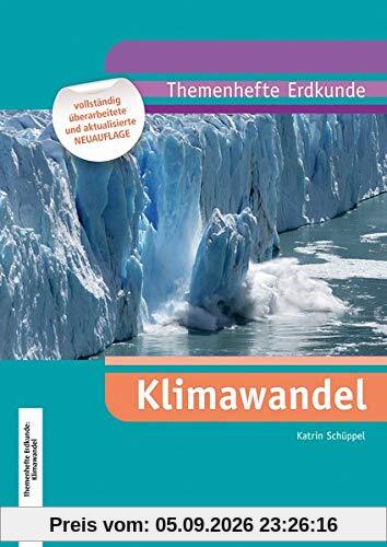 Themenhefte Erdkunde: Klimawandel (Neubearbeitung): 7.-10. Schuljahr