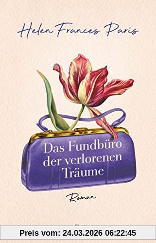 Das Fundbüro der verlorenen Träume: Roman