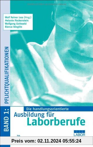 Die handlungsorientierte Ausbildung für Laborberufe / Pflichtqualifikationen