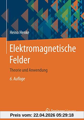 Elektromagnetische Felder: Theorie und Anwendung (Springer-Lehrbuch)