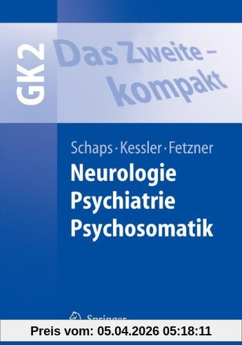 Das Zweite - kompakt: Neurologie, Psychiatrie, Psychosomatik (Springer-Lehrbuch)