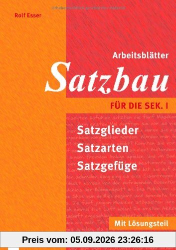 Arbeitsblätter Satzbau für die Sek I: Satzglieder, Satzarten und Satzgefüge