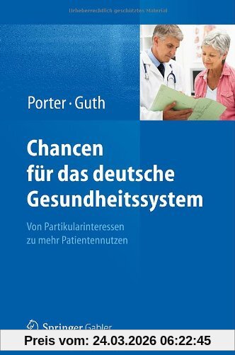 Chancen für das deutsche Gesundheitssystem: Von Partikularinteressen zu mehr Patientennutzen