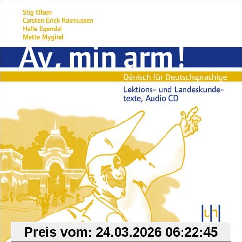 Av, min arm! Audio-CD: Dänisch für Deutschsprachige