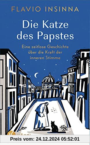 Die Katze des Papstes: Eine zeitlose Geschichte über die Kraft der inneren Stimme