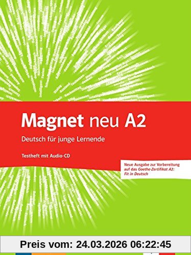 Magnet neu A2: Deutsch für junge Lernende. Testheft + Audio-CD (Goethe-Zertifikat A2: Fit in Deutsch)