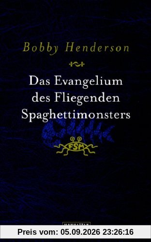 Das Evangelium des Fliegenden Spaghettimonsters
