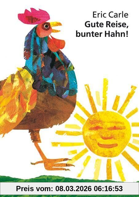 Eric Carle Gute Reise, Bunter Hahn!