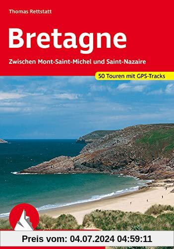 Bretagne: Zwischen Mont-Saint-Michel und Saint-Nazaire. 50 Touren mit GPS-Tracks (Rother Wanderführer)