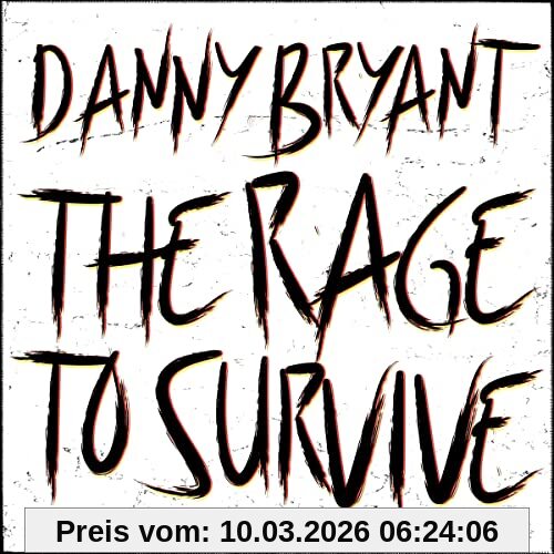 Danny Bryant The Rage To Survive