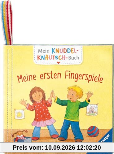 Mein Knuddel-Knautsch-Buch: Meine ersten Fingerspiele; robust, waschbar und federleicht. Praktisch für zu Hause und unterwegs (Pappbilderbuch - Mein Knuddel-Knautsch-Buch)