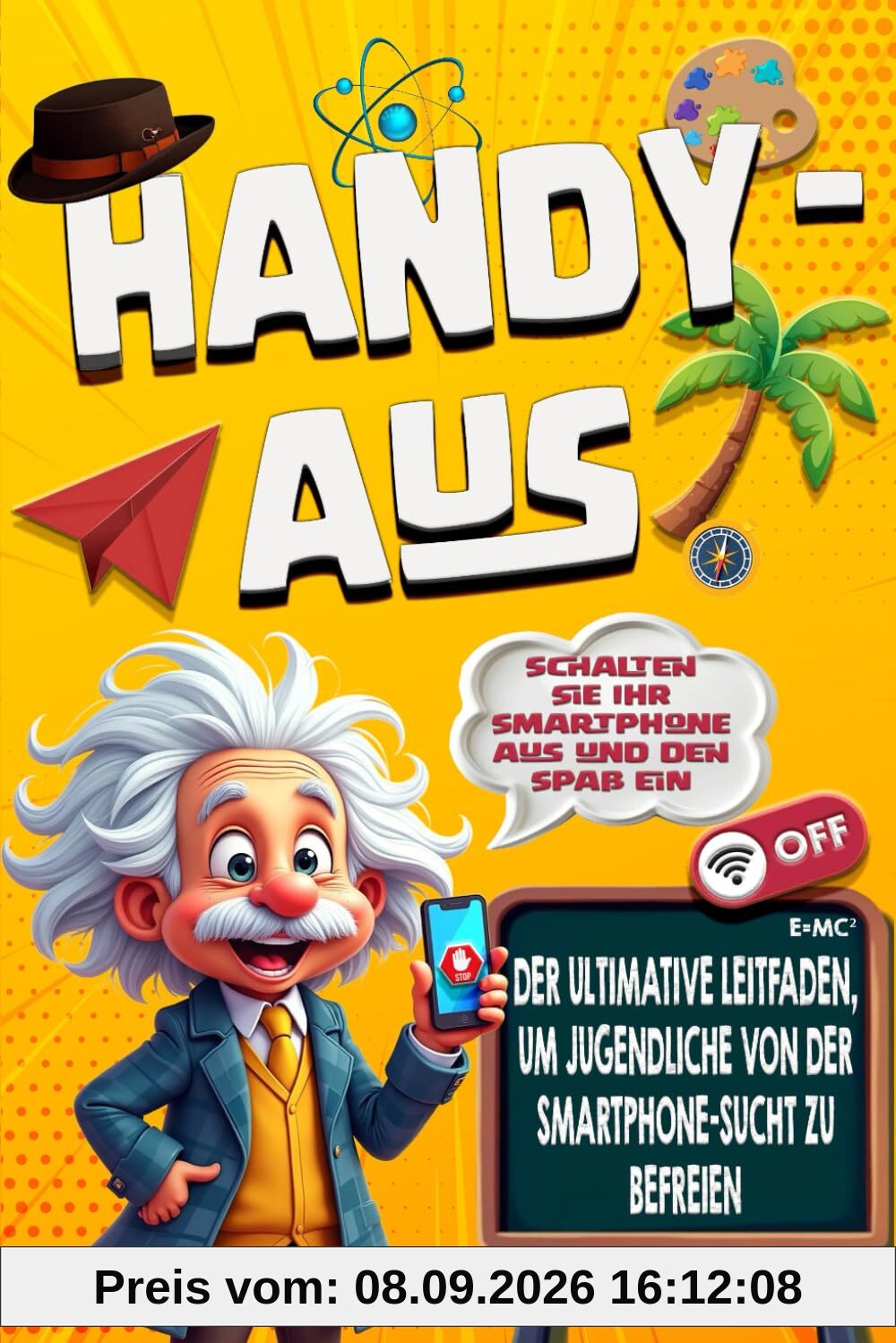 Handy aus!: Praktischer Leitfaden, um Teenager aus der Smartphone-Sucht zu befreien. Rätsel, Lifehacks, & viele mehr! Bewusster und realitätsnaher werden. Perfektes Geschenk für Jungen & Mädchen.