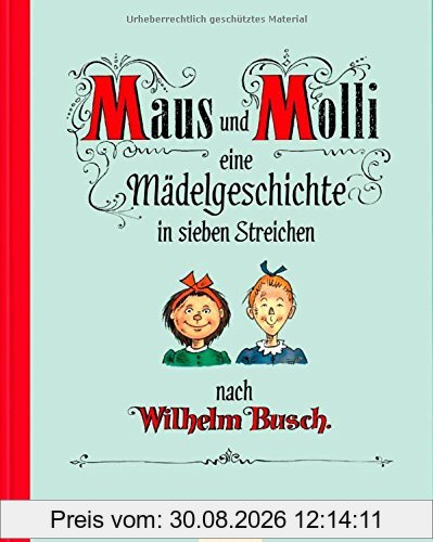 Maus und Molli, Eine Mädelgeschichte in sieben Streichen