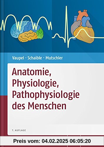 Anatomie, Physiologie, Pathophysiologie des Menschen