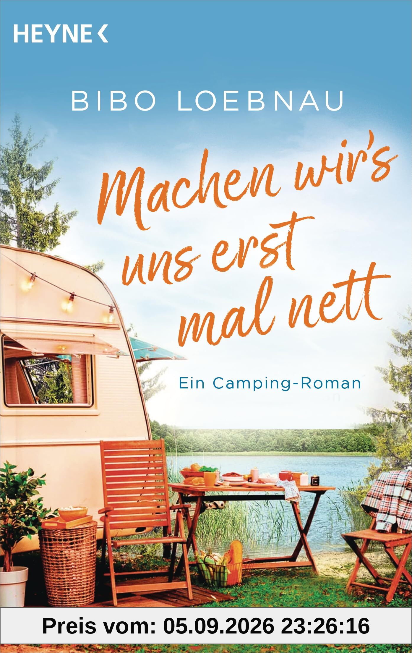 Machen wir's uns erst mal nett: Ein Camping-Roman