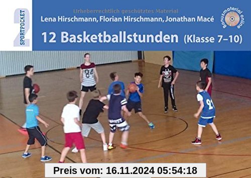 12 Basketballstunden: Klasse 7-10 (Sportpocket)