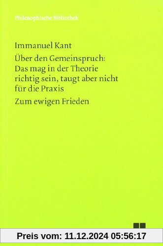 Philosophische Bibliothek, Bd.443, Über den Gemeinspruch: 'Das mag in der Theorie richtig sein, taugt aber nicht für die