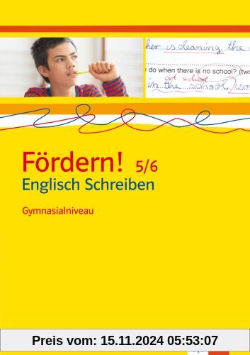 Fördern! Englisch: Fördern! 5./6. Klasse. Englisch Schreiben. Gymnasialniveau