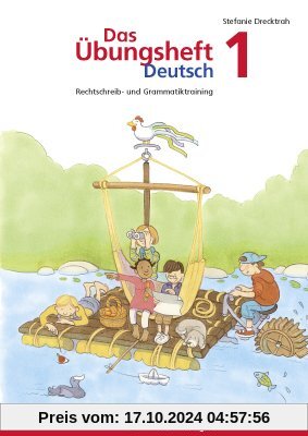 Das Übungsheft Deutsch 1: Rechtschreib- und Grammatiktraining für Klasse 1 bis 4 / Rechtschreib- und Grammatiktraining