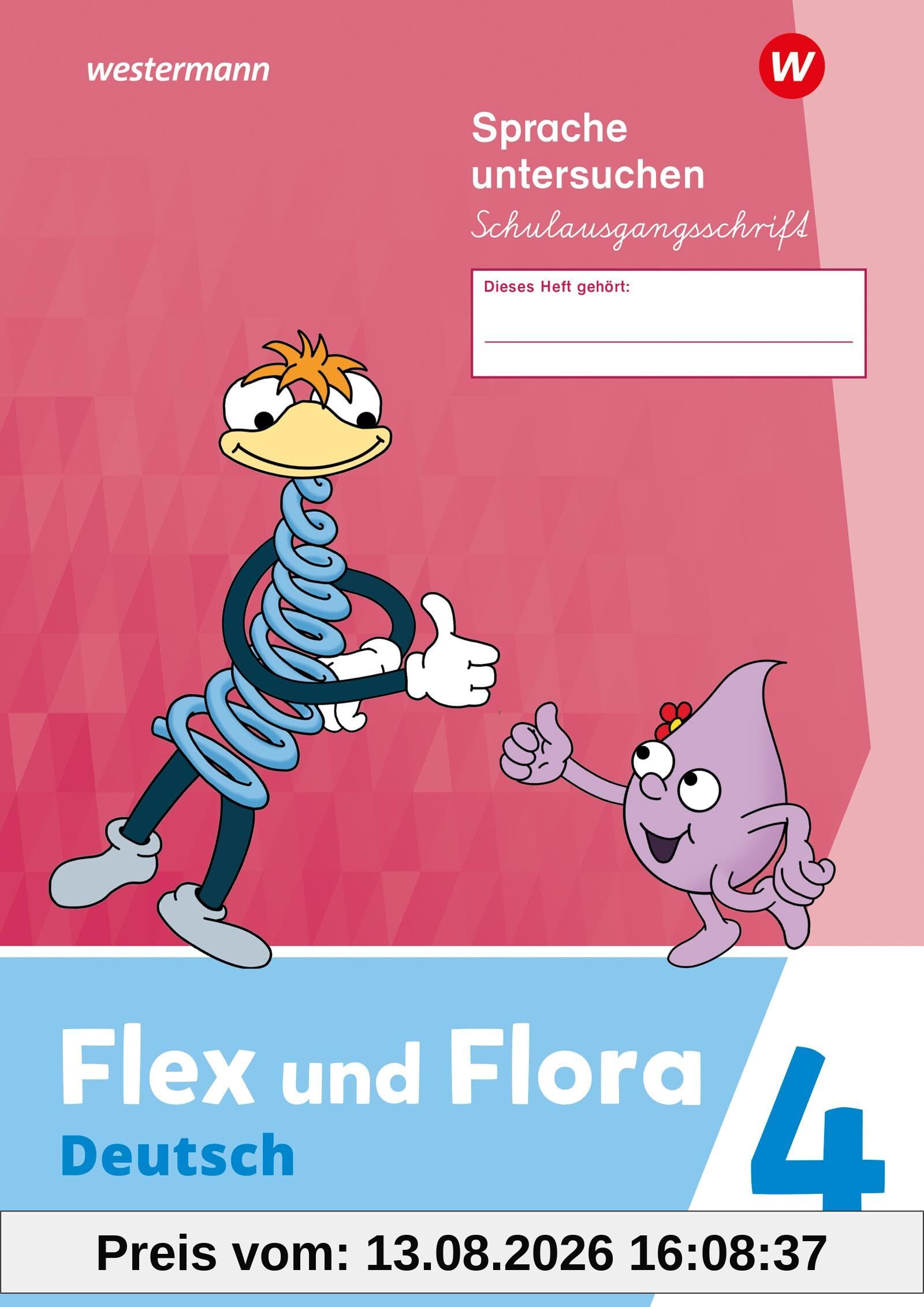 Flex und Flora - Ausgabe 2021: Heft Sprache untersuchen 4 (Schulausgangsschrift) Verbrauchsmaterial