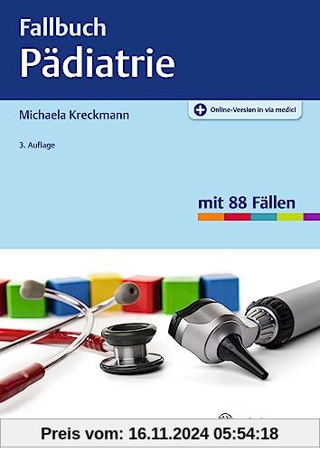 Fallbuch Pädiatrie: 85 Fälle aktiv bearbeiten