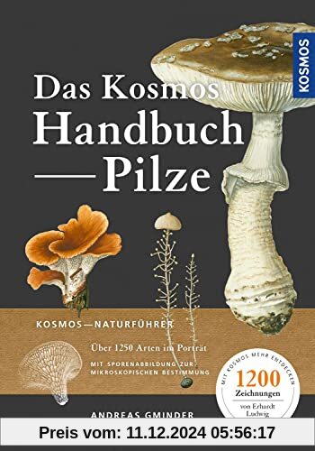 Das Kosmos-Handbuch Pilze: Mit über 2500 Zeichnungen, über 1500 Arten