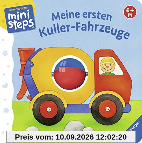 Meine ersten Kuller-Fahrzeuge: Ab 6 Monaten (ministeps Bücher)