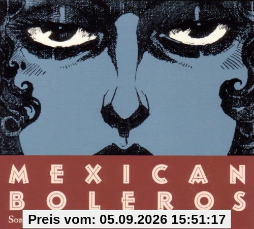 Mexican Boleros 1927-1957