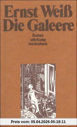 Ernst Weiß Gesammelte Werke In 16 Bänden, Band 1, Die Galeere. Roman, Bd 1 (suhrkamp Taschenbuch)