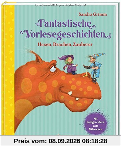 Fantastische Vorlesegeschichten - Hexen, Drachen, Zauberer