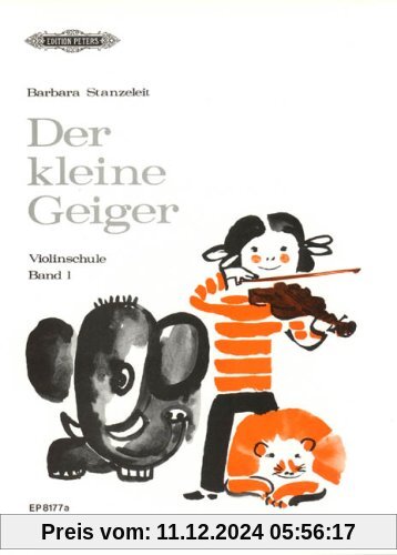 Der kleine Geiger: Violinschule, Band 1: für die Früherziehung im Einzel- und Gruppenunterricht / 1. Griffart