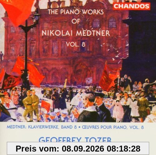 Nikolai Medtner: Klavierwerke Vol.8