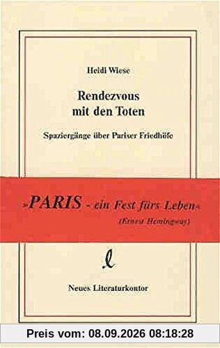 Rendezvous mit den Toten. Spaziergänge über Pariser Friedhöfe