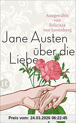 Jane Austen über die Liebe (insel taschenbuch)