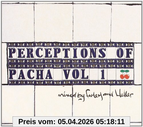 Perception Of Pacha Vol. 1 - mixed by Farley and Heller