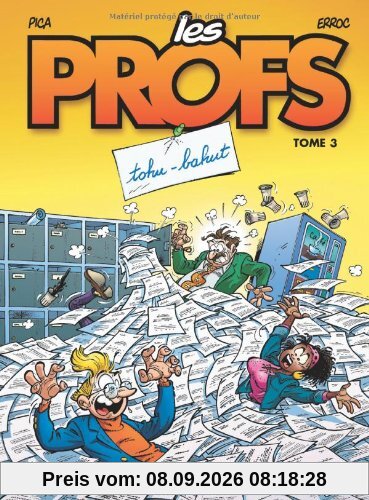 Les profs. Vol. 3. Tohu-bahut